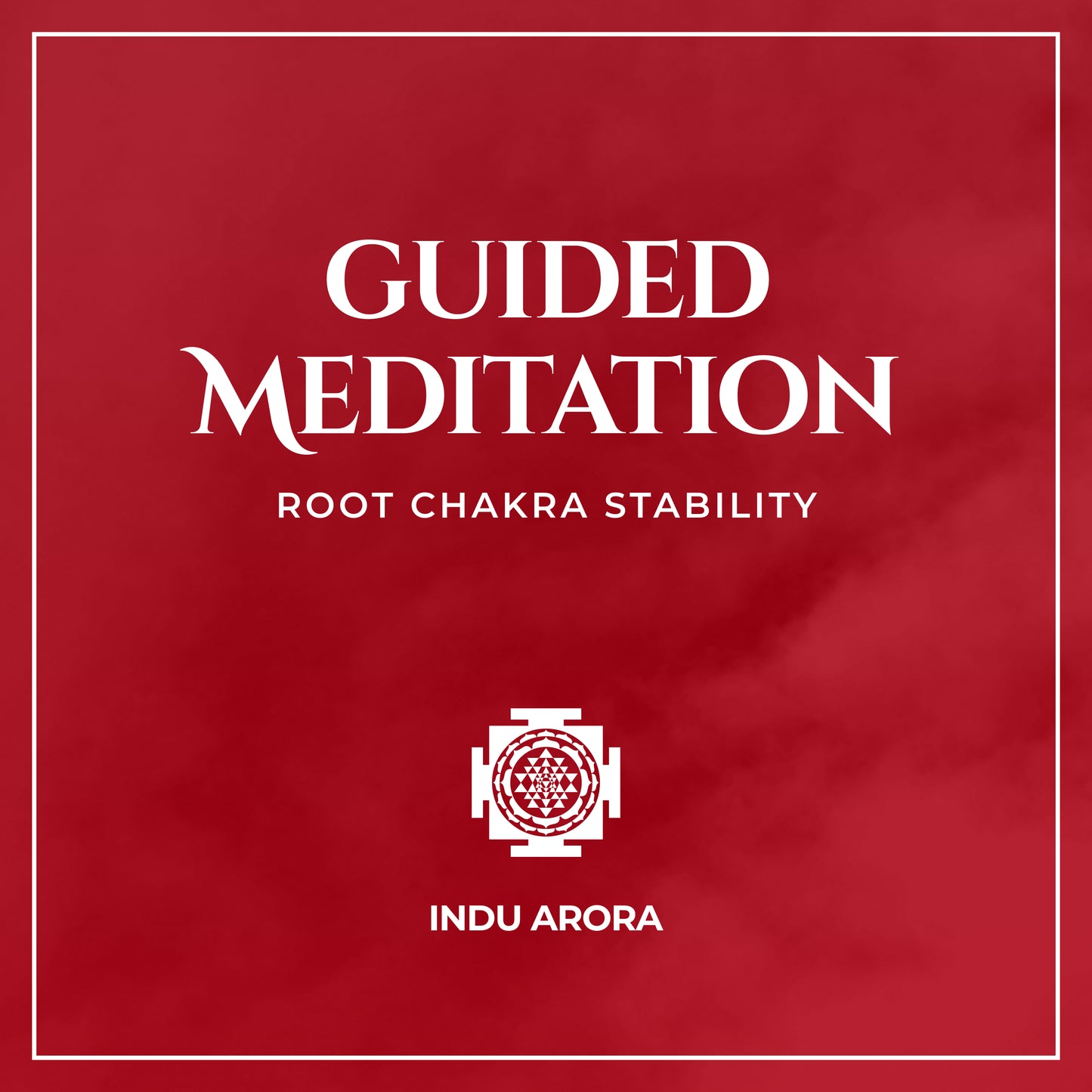 Guided Meditation - Root Chakra Stability