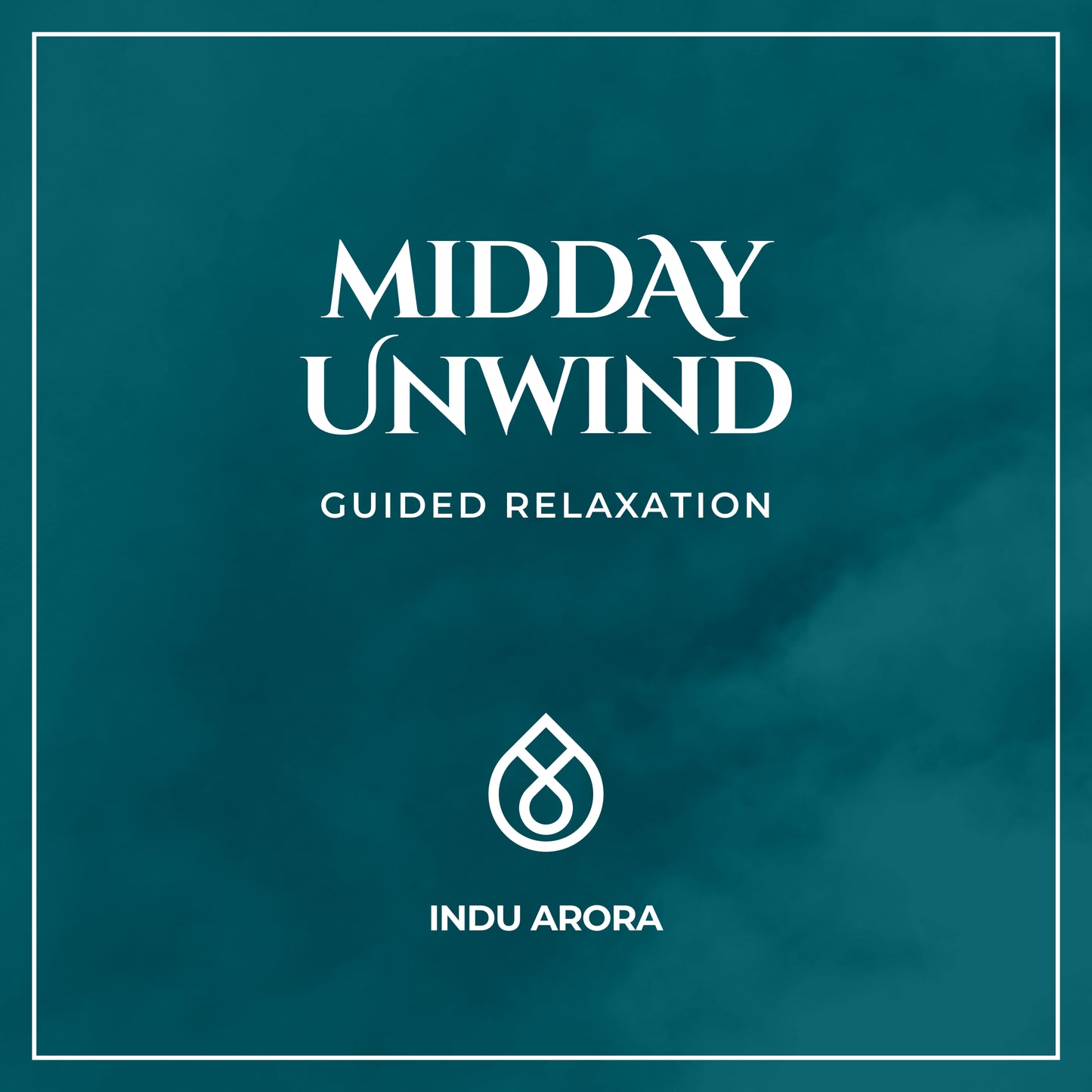 Midday Unwind  guided relaxation –  audio by Indu Arora